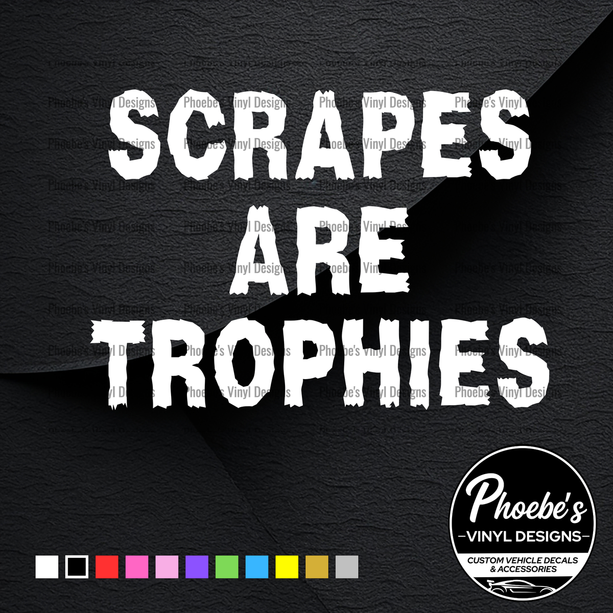 Scrapes are trophies sticker/decal