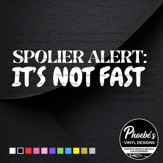 Spoiler Alert: I'm not fast sticker/decal